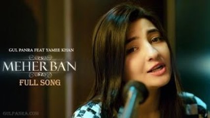 Gul panra Meherban Original Full HD Song - Gul Panra new Song 2016