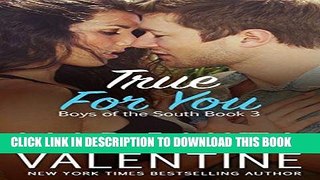 Best Seller True For You (Boys of the South Book 3) Free Read