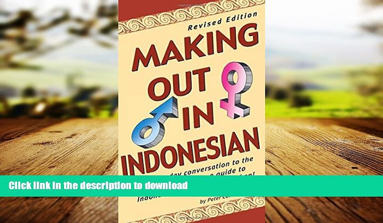 READ THE NEW BOOK Making Out in Indonesian: Revised Edition (Indonesian Phrasebook) (Making Out