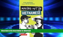 READ THE NEW BOOK Making Out in Vietnamese: Revised Edition (Vietnamese Phrasebook) (Making Out