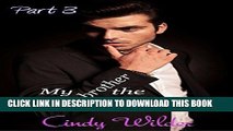 Best Seller My Stepbrother the Billionaire, Part 3 (A Taboo Step Romance) Free Read