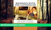 READ THE NEW BOOK Journeys with the caterpillar: Travelling through the islands of Flores and