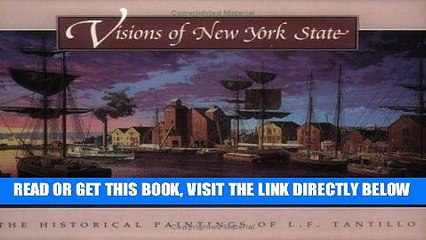 [PDF] FREE Visions of New York State: The Historical Paintings of L.F. Tantillo [Read] Online