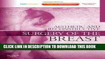Best Seller Aesthetic and Reconstructive Surgery of the Breast: Expert Consult, 1e (Expert Consult