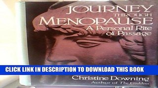 Best Seller Journey Through Menopause: A Personal Rite of Passage Free Read