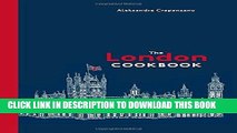 Best Seller The London Cookbook: Recipes from the Restaurants, Cafes, and Hole-in-the-Wall Gems of