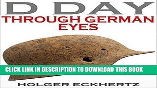 Ebook D DAY Through German Eyes - The Hidden Story of June 6th 1944 Free Read