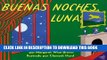 Ebook Goodnight Moon / Buenas Noches, Luna (Spanish Edition) Free Read