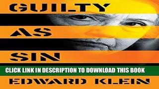 Best Seller Guilty as Sin: Uncovering New Evidence of Corruption and How Hillary Clinton and the