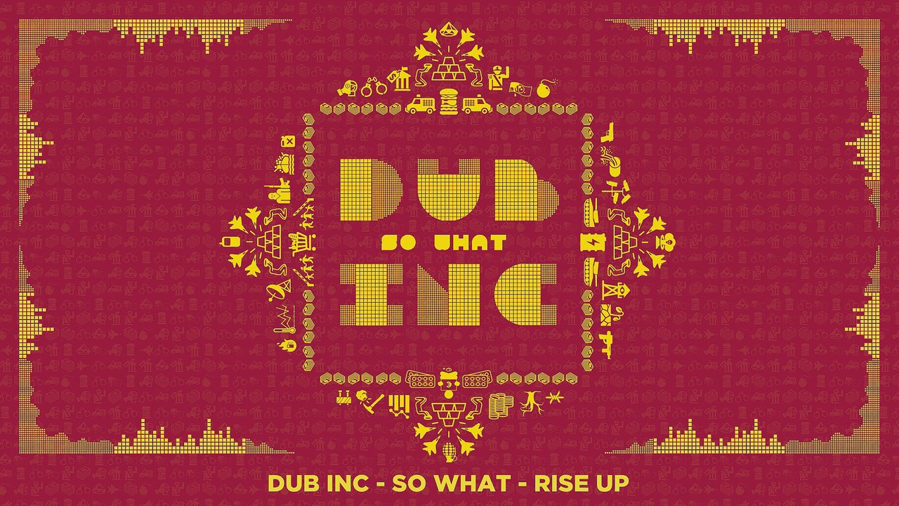 DUB INC - Rise up (Lyrics Vidéo Official) - Album "So What"