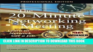 Read Now The 20-Minute Networking Meeting - Professional Edition: Learn to Network. Get a Job.