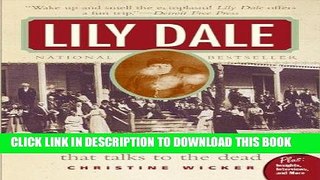 Ebook Lily Dale: The Town That Talks to the Dead (Plus) Free Read
