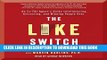 Ebook The Like Switch: An Ex-FBI Agent s Guide to Influencing, Attracting, and Winning People Over