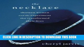 Best Seller The Necklace: Thirteen Women and the Experiment That Transformed Their Lives Free Read
