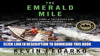 Ebook The Emerald Mile: The Epic Story of the Fastest Ride in History through the Heart of the