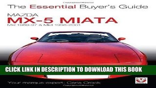 [Free Read] Mazda MX-5 Miata: Mk1 1989-97   Mk2 1998-2001 (The Essential Buyer s Guide) Free
