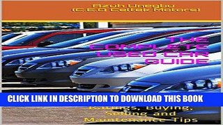 [Free Read] THE COMPLETE USED CAR GUIDE: Ratings, Buying, Selling and Maintenance Tips Free Online