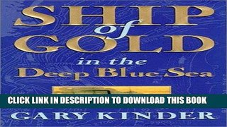 Read Now Ship of Gold in the Deep Blue Sea Download Book