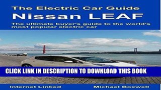 [Free Read] The Electric Car Guide: Nissan LEAF: The ultimate buyer s guide to the world s most