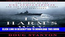 Ebook In Harm s Way: The Sinking of the U.S.S. Indianapolis and the Extraordinary Story of Its
