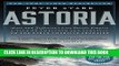 Ebook Astoria: Astor and Jefferson s Lost Pacific Empire: A Tale of Ambition and Survival on the