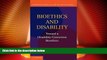 Big Deals  Bioethics and Disability: Toward a Disability-Conscious Bioethics (Cambridge Disability