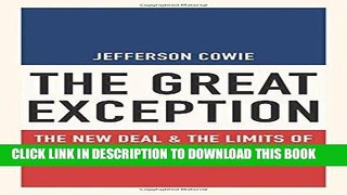 Read Now The Great Exception: The New Deal and the Limits of American Politics (Politics and