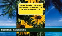 Books to Read  How To Get Social Security Disability   SSI Disability  Full Ebooks Most Wanted