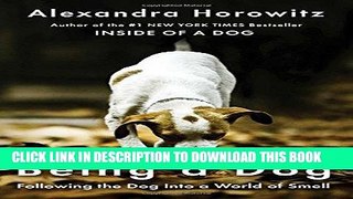 Best Seller Being a Dog: Following the Dog Into a World of Smell Free Read