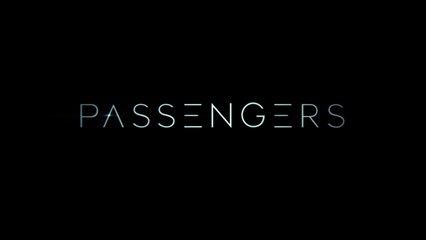 PASSENGERS (2016) Bande Annonce VF - HD