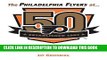 Best Seller The Flyers at 50: 50 Years of Philadelphia Hockey Free Read