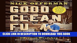 Best Seller Good Clean Fun: Misadventures in Sawdust at Offerman Woodshop Free Read