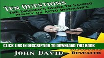 [Free Read] Ten Questions - The Insider s Guide to Saving Money on Auto Insurance: Hidden