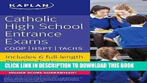 Best Seller Catholic High School Entrance Exams: COOP * HSPT * TACHS (Kaplan Test Prep) Free Read