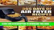 Best Seller 365 Days of Air Fryer Recipes: Quick and Easy Recipes to Fry, Bake and Grill with Your