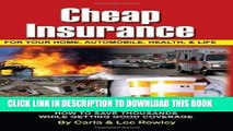 [Free Read] Cheap Insurance for Your Home, Automobile, Health,   Life: How to Save Thousands While