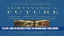 Read Now Surviving the Future: Culture, Carnival and Capital in the Aftermath of the Market