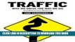 Read Now Traffic: Why We Drive the Way We Do (and What It Says About Us) [Deckle Edge] 1st (first)