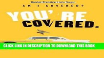 [Free Read] Am I Covered? You re Covered Full Online