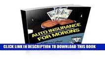 [Free Read] A Moron s Guide to Auto Insurance: Discounts, Deductibles, the Tips and More! Full