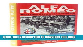 [Free Read] Alfa-Romeo: Ninety Years of Success on Road and Track Full Online