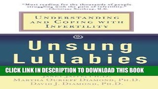 Ebook Unsung Lullabies: Understanding and Coping with Infertility Free Read