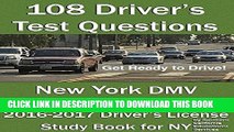 Read Now 108 Driver s Test Questions for New York DMV Written Exam: Your 2016-2017 NY Drivers