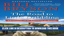 Best Seller The Road to Little Dribbling: Adventures of an American in Britain Free Download