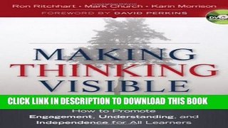 Read Now Making Thinking Visible: How to Promote Engagement, Understanding, and Independence for