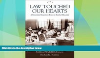 Big Deals  Law Touched Our Hearts: A Generation Remembers Brown v. Board of Education  Full Read