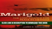 Read Now Marigold: The Lost Chance for Peace in Vietnam (Cold War International History Project)