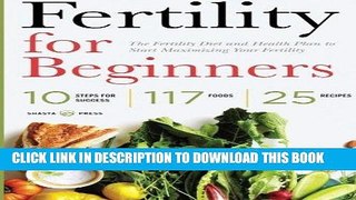 Best Seller Fertility for Beginners: The Fertility Diet and Health Plan to Start Maximizing Your