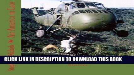 Read Now Air America in Laos: The Memoirs of Air America Flight Mechanics PDF Book