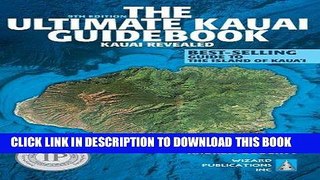 Ebook The Ultimate Kauai Guidebook: Kauai Revealed Free Read
